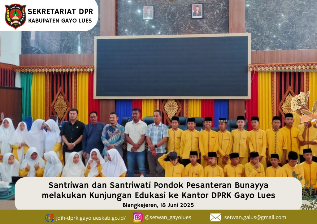 Santriwan dan Santriwati Pondok Pesanteran Bunayya melakukan Kunjungan Edukasi ke Kantor DPRK Gayo Lues